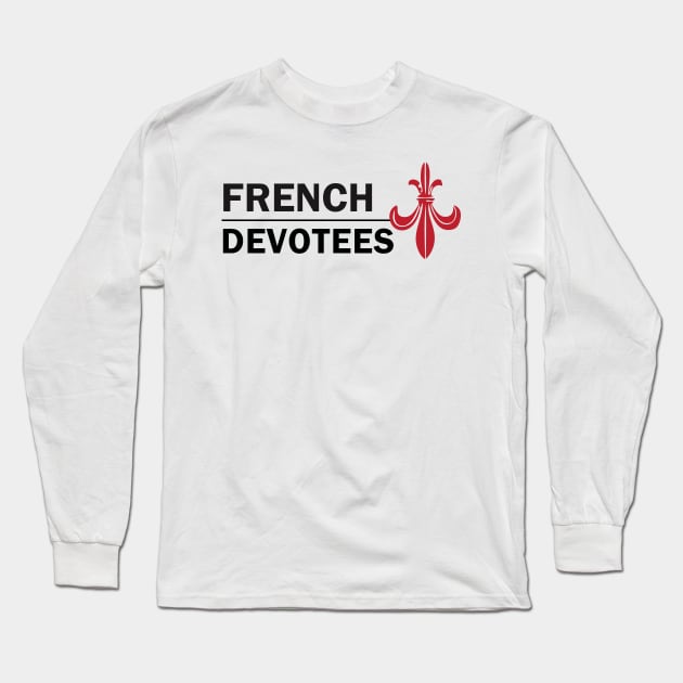 French Devotees Black Long Sleeve T-Shirt by GermanStreetwear